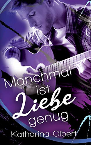 Manchmal ist Liebe genug: (Popstar Love) von Books on Demand
