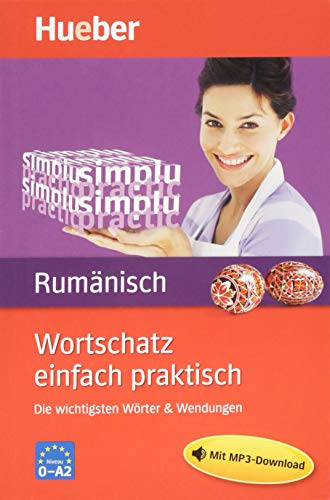 Wortschatz einfach praktisch – Rumänisch: Die wichtigsten Wörter & Wendungen / Buch mit MP3-Download von Hueber