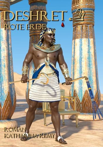 Deshret Rote Erde: Historischer Roman Deshret Rote Erde: Historischer Roman