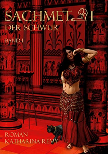 Sachmet Der Schwur: Band 1