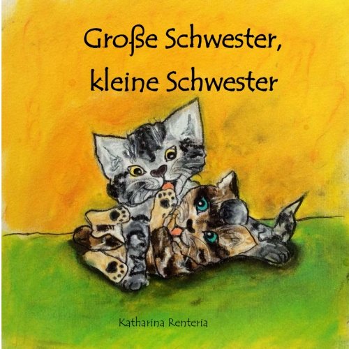 Große Schwester, kleine Schwester Große Schwester, kleine Schwester von CreateSpace Independent Publishing Platform