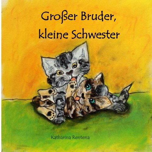 Großer Bruder, kleine Schwester Großer Bruder, kleine Schwester von CreateSpace Independent Publishing Platform