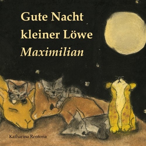Gute Nacht kleiner Löwe Maximilian von CreateSpace Independent Publishing Platform