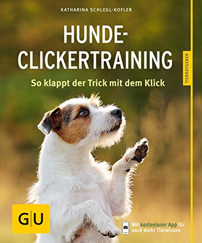 Hunde-Clickertraining: So klappt der Trick mit dem Click von Gräfe und Unzer