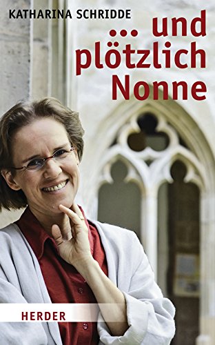 ... und plötzlich Nonne von Verlag Herder