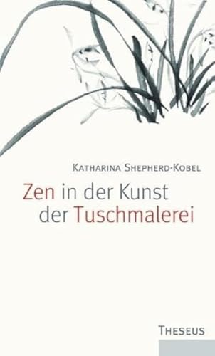 Zen in der Kunst der Tuschmalerei von Theseus Verlag