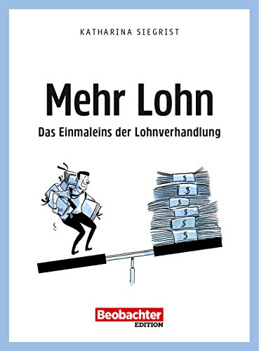Mehr Lohn: Das Einmaleins der Lohnverhandlung