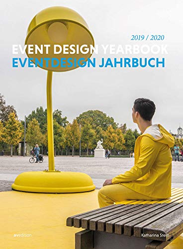 Eventdesign Jahrbuch 2019/2020: Event Design Yearbook 2019/2020 von Avedition