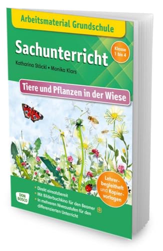 Arbeitsmaterial Grundschule. Sachunterricht: Tiere und Pflanzen in der Wiese: Lehrerbegleitheft und Kopiervorlagen. In mehreren Niveaustufen für den ... Grundschule: Sachwissen im Kamishibai)