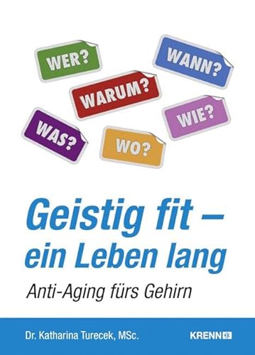 Geistig fit - ein Leben lang: Anti-Aging fürs Gehirn: Anti-Aging für das Gehirn