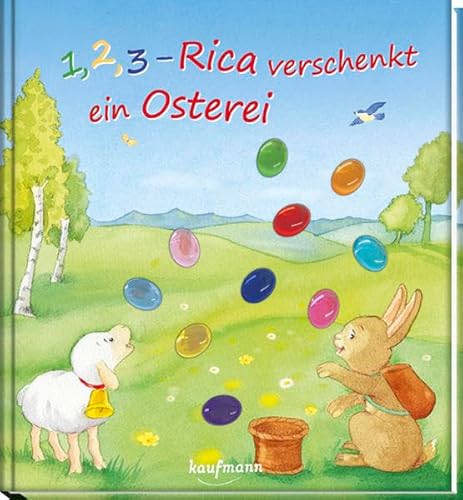 1, 2, 3 - Rica verschenkt ein Osterei: Funkel-Bilderbuch mit Glitzersteinen (Bilderbuch mit integriertem Extra - Ein Osterbuch: Kinderbücher ab 3 Jahre)