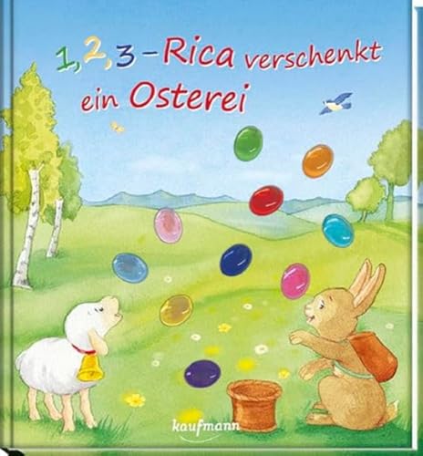 1, 2, 3 - Rica verschenkt ein Osterei: Funkel-Bilderbuch mit Glitzersteinen (Bilderbuch mit integriertem Extra - Ein Osterbuch: Kinderbücher ab 3 Jahre) 1, 2, 3 - Rica verschenkt ein Osterei: Funkel-Bilderbuch mit Glitzersteinen (Bilderbuch mit integriertem Extra - Ein Osterbuch: Kinderbücher ab 3 Jahre)