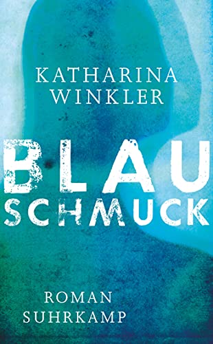 Blauschmuck: Roman (suhrkamp taschenbuch) von Suhrkamp Verlag AG