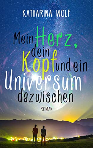 Mein Herz, dein Kopf und ein Universum dazwischen: Gay-Romance von Amrun Verlag & Buchhandel