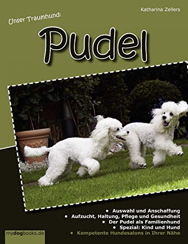 Unser Traumhund: Pudel von Books on Demand GmbH