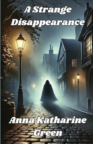 A Strange Disappearance(Illustrated) von Micheal Smith