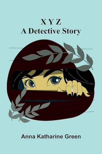 X Y Z: A Detective Story von Alpha Edition