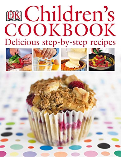 Children's Cookbook: Delicious Step-by-Step Recipes von DK Children