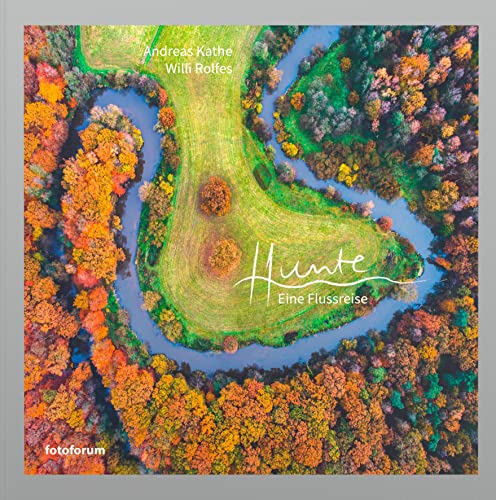 Hunte: Eine Flussreise (Unser Naturerbe)
