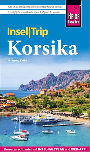 Reise Know-How InselTrip Korsika: Reiseführer Korsika mit Insel-Faltplan und kostenloser Web-App von Reise Know-How