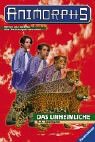 Animorphs, Bd.11, Das Unheimliche Animorphs, Bd.11, Das Unheimliche