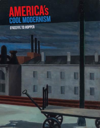 America's Cool Modernism: O'Keeffe to Hopper von Acc Art Books