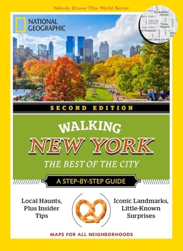 National Geographic Walking New York, 2nd Edition: The Best of the City (National Geographic Walking Guide)