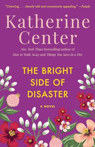 The Bright Side of Disaster: A Novel