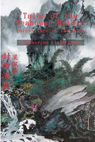 Tales of the Teahouse Retold: Investiture of the Gods von iUniverse
