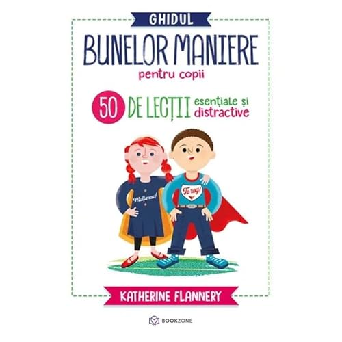 Ghidul Bunelor Maniere Pentru Copii von Bookzone