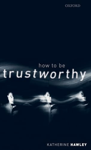 How To Be Trustworthy von Oxford University Press