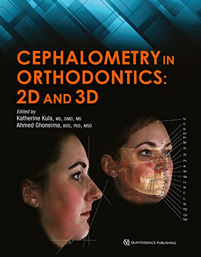 Cephalometry in Orthodontics: 2D and 3D Cephalometry in Orthodontics: 2D and 3D von Quintessence Publishing
