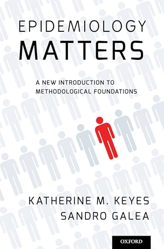Epidemiology Matters: A New Introduction To Methodological Foundations von Oxford University Press, USA