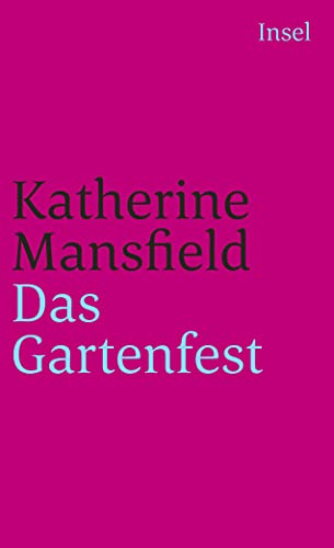 Das Gartenfest und andere Erzählungen: Aus dem Englischen von Heide Steiner (insel taschenbuch) von Insel Verlag