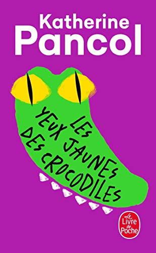 Les yeux jaunes des crocodiles (Le Livre De Poche, Band 30814) von Hachette