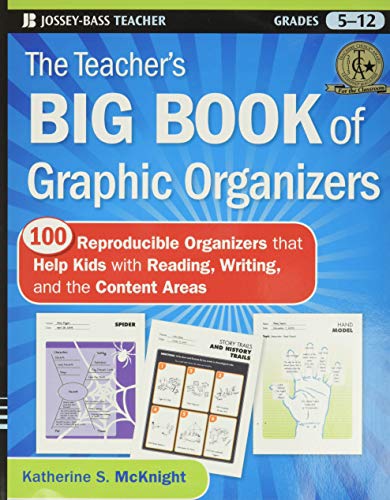 The Teacher's Big Book of Graphic Organizers: 100 Reproducible Organizers that Help Kids with Reading, Writing, and the Content Areas (Jossey-Bass Teacher)