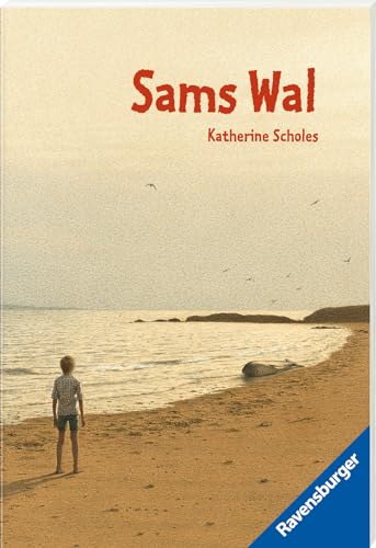 Sams Wal - Kinderbuch ab 9 Jahre - Geschenkidee für Mädchen und Jungen von Ravensburger