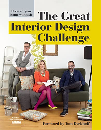 Sorrell, K: Great Interior Design Challenge: Decorate your home with style