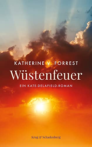 Wüstenfeuer: Ein Kate-Delafield-Roman von Krug & Schadenberg