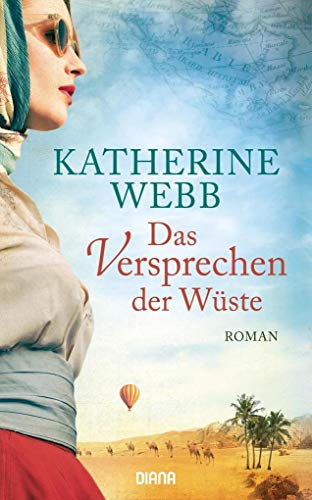 Das Versprechen der Wüste: Roman