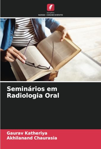 Seminários em Radiologia Oral: DE von Edições Nosso Conhecimento