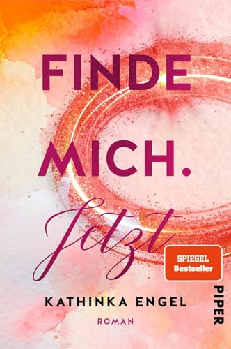 Finde mich. Jetzt (Finde-mich-Reihe 1): Roman | Liebesroman | New Adult Romance von PIPER