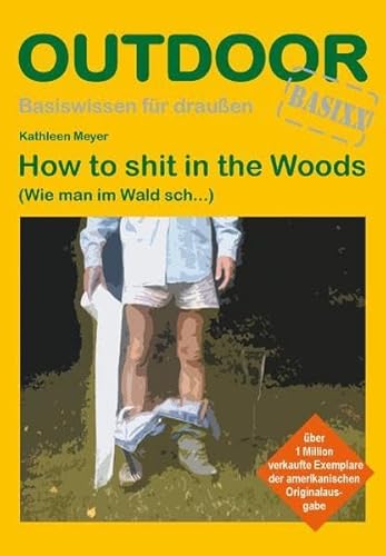 How to shit in the Woods (OutdoorHandbuch)