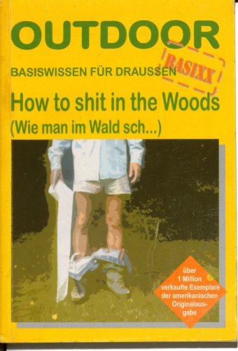 How to shit in the Woods