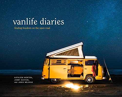 Vanlife Diaries: Finding Freedom on the Open Road von Ten Speed Press