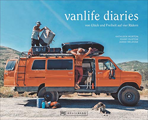 Vanlife Diaries. Von Glück und Freiheit auf vier Rädern. Persönliche Interviews, individuelle Erlebnisberichte und praktische Hilfestellungen mit mehr als 200 Fotos, die zum Träumen einladen.