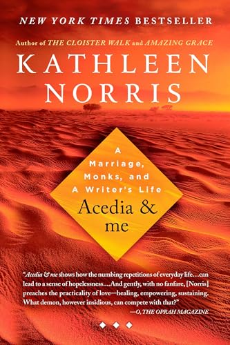 Acedia & me: A Marriage, Monks, and a Writer's Life