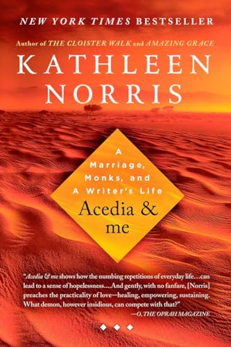 Acedia & me: A Marriage, Monks, and a Writer's Life