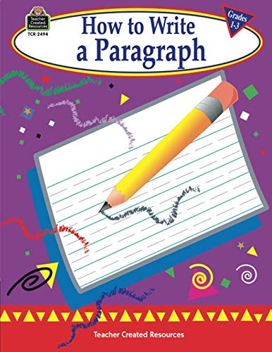 How to Write a Paragraph, Grades 1-3 How to Write a Paragraph, Grades 1-3 von Teacher Created Resources