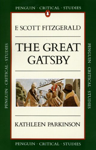 Critical Studies: The Great Gatsby (Penguin Critical Studies) von Penguin